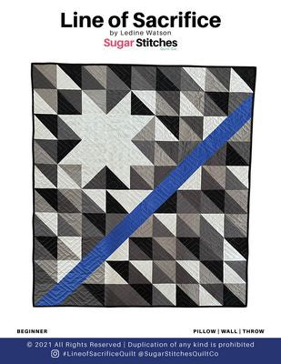 Sugar Stitches Quilt Co (SSQC202) Line of Sacrifice Pattern